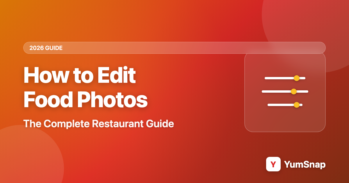 How to Edit Food Photos: The Complete Restaurant Guide (2026) | AI Food ...